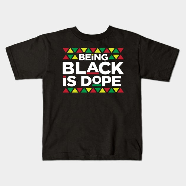 Being Black is Dope, African American, BLM, Black Pride Kids T-Shirt by UrbanLifeApparel